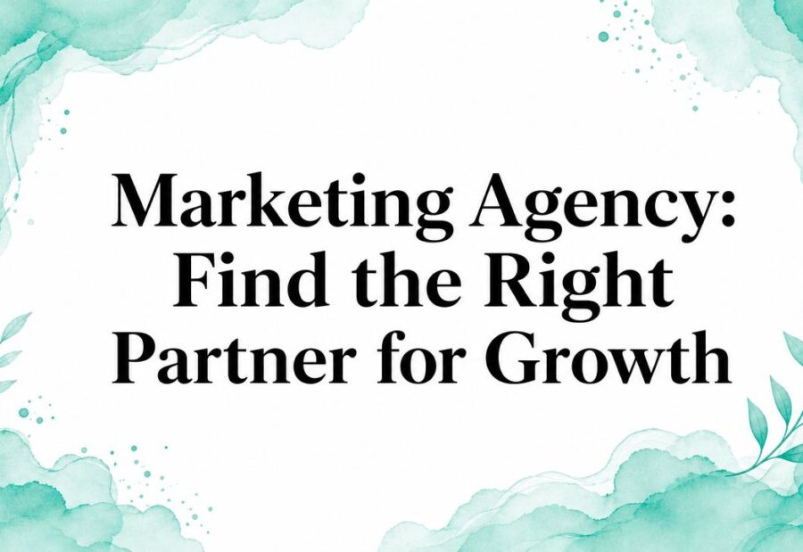 Marketing Agency: Find the Right Partner for Growth