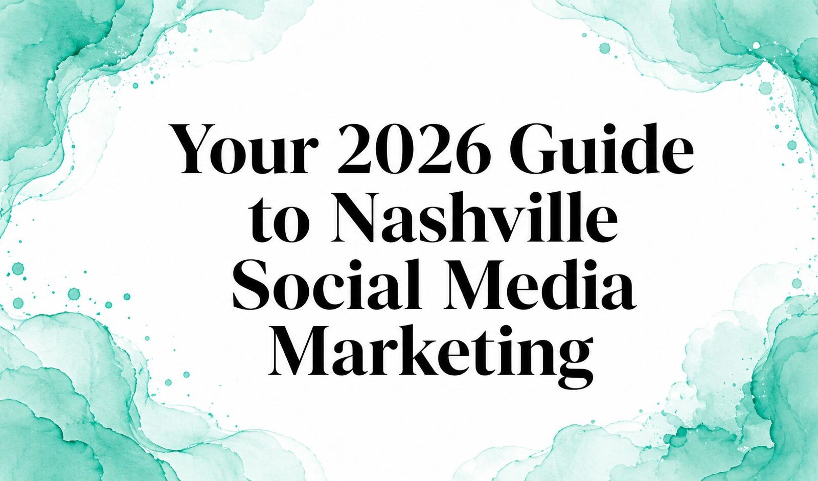 Your 2026 Guide to Nashville Social Media Marketing