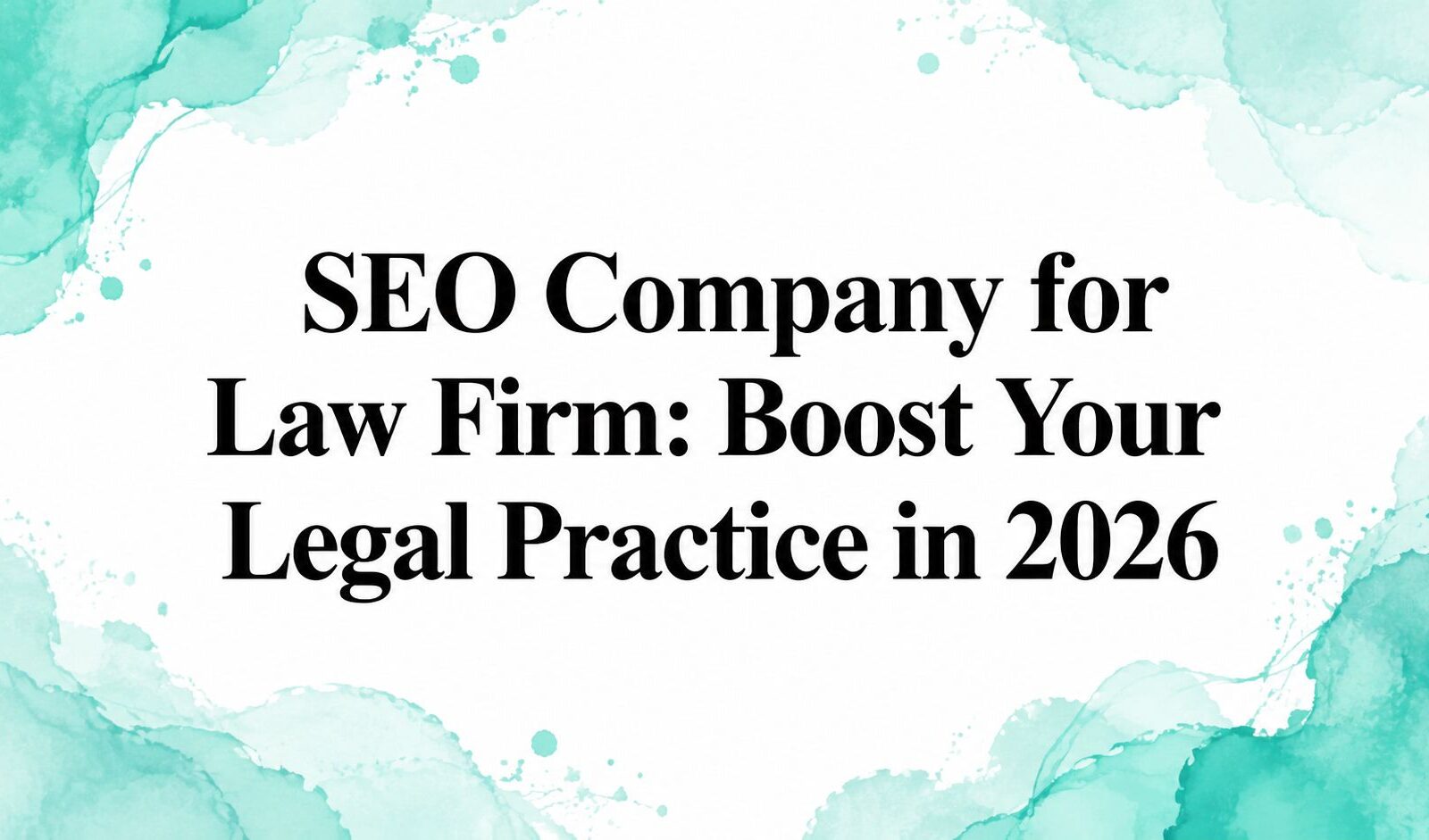 SEO Company for Law Firm: Boost Your Legal Practice in 2026