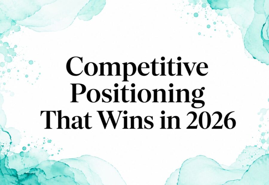 Competitive Positioning That Wins in 2026