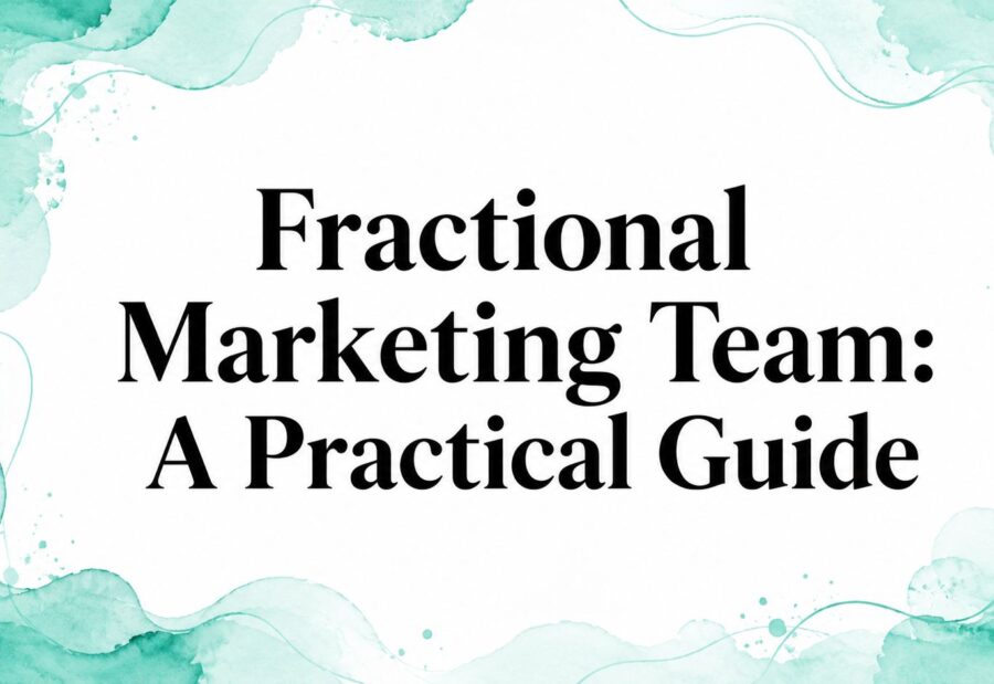 Fractional Marketing Team: A Practical Guide