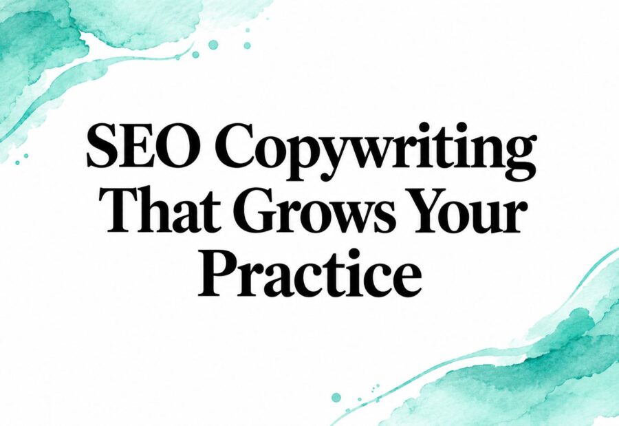 SEO Copywriting That Grows Your Practice